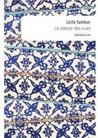 Couverture du livre Le silence des rives - Leila Sebbar