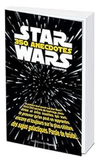 Chris Pavone - Star Wars : 350 anecdotes