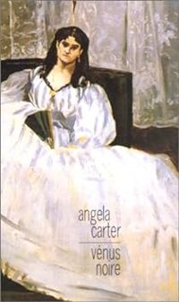 Couverture du livre Vénus noire - Angela Carter