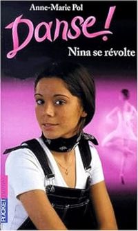 Anne Marie Pol - Nina se révolte