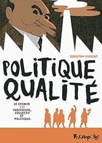 Couverture du livre Politique qualité - Sebastien Vassant