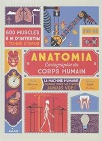 Couverture du livre Anatomia: cartographie du corps humain - Jack Guichard