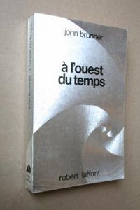 Couverture du livre A L OUEST DU TEMPS - John Brunner