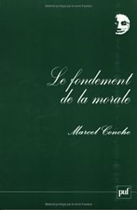 Couverture du livre Le fondement de la morale - Marcel Conche