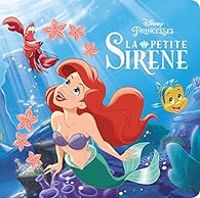 Walt Disney - Princesses : La petite Sirène