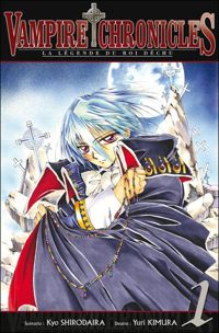 Shirodaira Kyo - Yuri Kimura(Dessins) - Vampire Chronicles La Légende du roi déchu T01