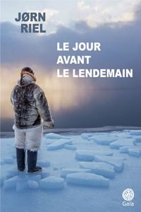 Jørn Riel - Le Jour avant le lendemain (kayak)