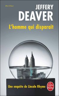 Jeffery Deaver - L'homme qui disparaît