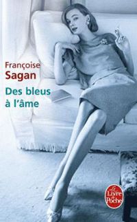 Couverture du livre Des bleus à l'âme - Francoise Sagan