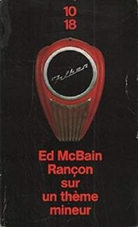 Couverture du livre Rançon sur un thème mineur - Ed Mcbain