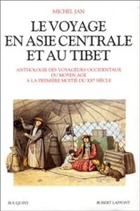 Michel Jan - Le voyage en Asie centrale et au Tibet