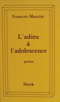 Couverture du livre L'adieu à l'adolescence - Francois Mauriac