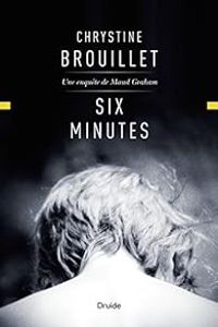 Chrystine Brouillet - Six minutes