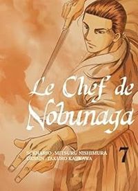 Takuro Kajikawa - Nishimura Mitsuru - Le Chef de Nobunaga