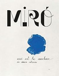 Couverture du livre Miro,  la couleur de mes rêves : Catalogue - Jean Louis Prat