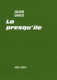 Julien Gracq - La presqu'île