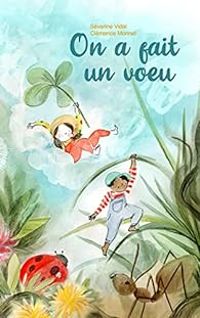 Couverture du livre On a fait un voeu - Severine Vidal - Clemence Monnet