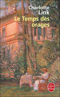 Charlotte Link - Le Temps des orages (