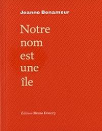 Couverture du livre Notre nom est une île - Jeanne Benameur