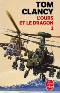 Couverture du livre L'Ours et le Dragon - Tom Clancy