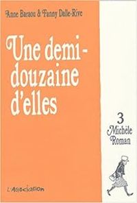 Couverture du livre Michèle Roman - Anne Baraou - Fanny Dalle Rive