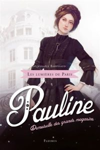 Gwenaële Barussaud - Pauline, demoiselle des grands magasins