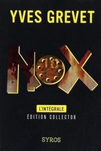 Yves Grevet - Nox - Intégrale