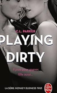 Couverture du livre Playing Dirty - Cl Parker