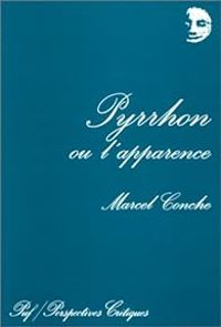 Couverture du livre Pyrrhon ou l'Apparence - Marcel Conche