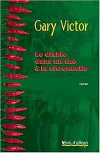 Gary Victor - Le diable dans un thé à la citronnelle