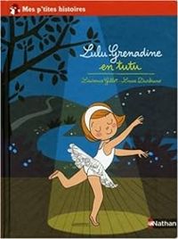 Couverture du livre Lulu-Grenadine en tutu - Laurence Gillot