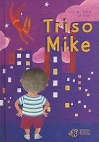 Couverture du livre Triso Mike - Charlotte Mollet