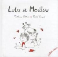 Couverture du livre Lulu et Moussu - Catherine Leblanc - Cecile Vangout