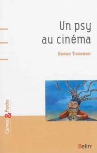 Couverture du livre Un psy au cinéma - Serge Tisseron