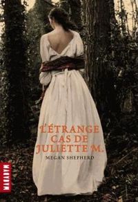 Megan Sheperd - L ETRANGE CAS DE JULIETTE M.T02-RETOUR ENFER