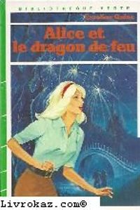 Couverture du livre Alice et le dragon de feu - Caroline Quine