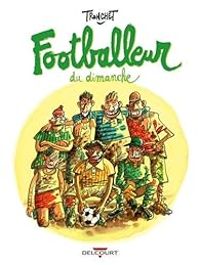 Couverture du livre Footballeur du dimanche - Didier Tronchet