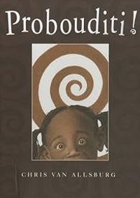 Chris Van Allsburg - Probouditi !