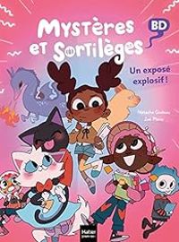 Couverture du livre Mystères et sortilèges BD : Un exposé explosif ! - Natacha Godeau