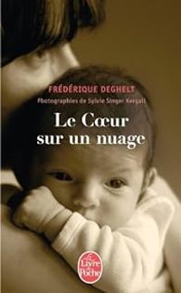 Couverture du livre Le Coeur sur un nuage - Frederique Deghelt