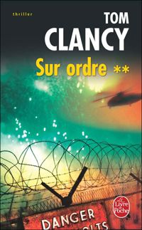 Couverture du livre Sur Ordre - Tom Clancy