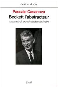 Couverture du livre Beckett l'abstracteur - Pascale Casanova