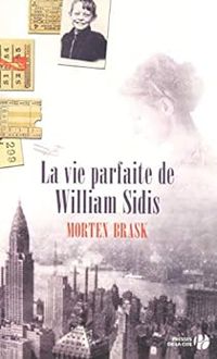 Morten Brask - La vie parfaite de William Sidis