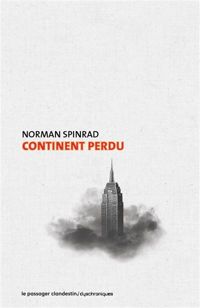 Norman Spinrad - Continent perdu