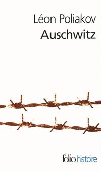 Léon Poliakov - Auschwitz