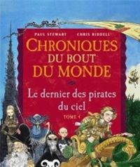 Chris Riddell - Paul Stewart - Le dernier des pirates du ciel