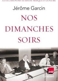 Couverture du livre Nos dimanches soirs: Coédition France Inter - Jerome Garcin