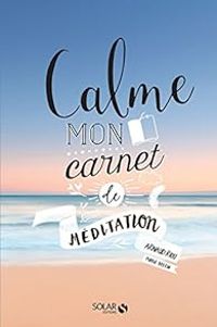 Arnaud Riou - Calme - Mon carnet Méditation