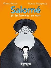 Couverture du livre Salomé et les hommes en noir - Francis Desharnais - Valerie Amiraux