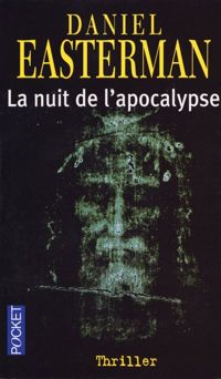 Daniel Easterman - La Nuit de l'apocalypse